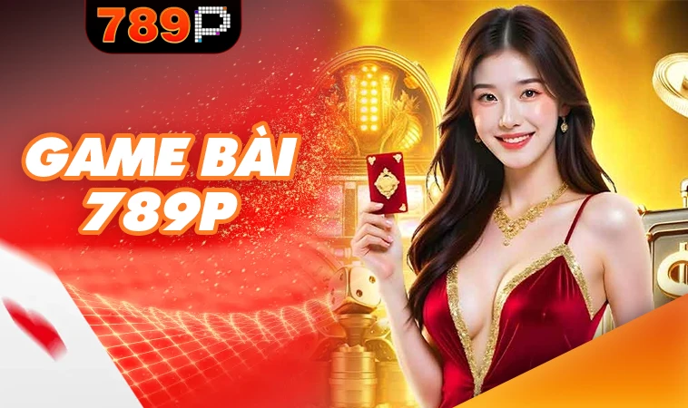 789P - Nhà Cái 789 P - Địa Chỉ Cá Cược Trực Tuyến Hàng Đầu 2025